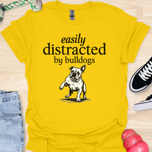 Easily distracted by bulldogs - V5 - Paw Sideways T-Shirt
